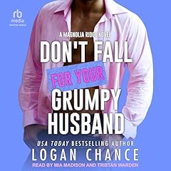 Don't Fall For Your Grumpy Husband Audiolibro Por Logan Chance arte de portada