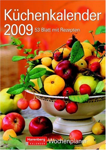 Harenberg Wochenplaner Küchenkalender 2009: mit Rezepten