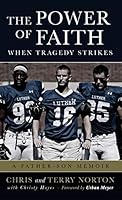 The Power of Faith When Tragedy Strikes: A Father-Son Memoir 1625720122 Book Cover