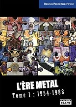 Download L'ère metal Tome 1 : 1954-1988 PDF