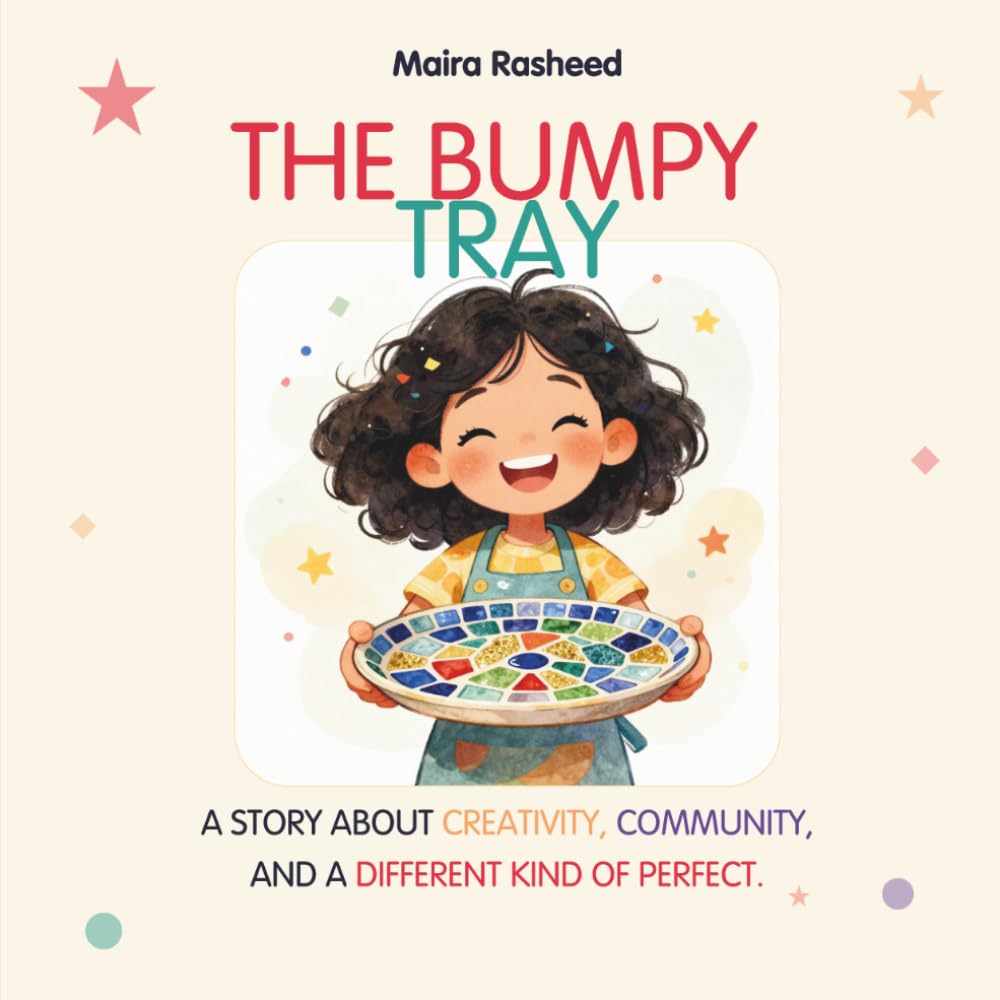 The Bumpy Tray: A story about creativity, community, and a different kind of perfect.