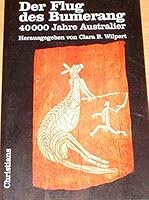 Der Flug Des Bumerang: 40000 Jahre Australier 3767210290 Book Cover