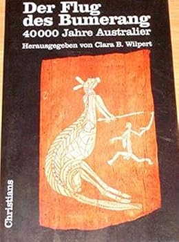 Hardcover Der Flug Des Bumerang: 40000 Jahre Australier Book