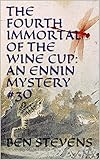 The Fourth Immortal of the Wine Cup: An Ennin Mystery #30