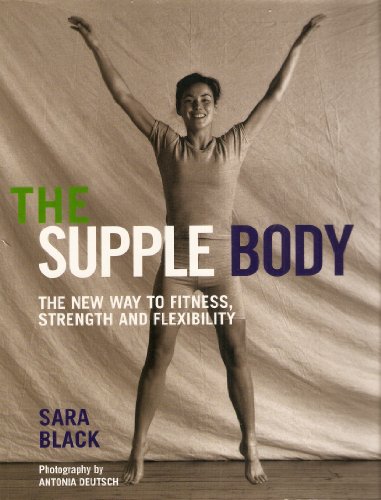 The Supple Body: The New Way to Fitness, Streng... B00250RNOO Book Cover