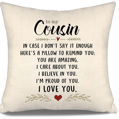 to My Cousin in Case I Don't Say It Enough Here's A Pillow to Remind You You are Amazing I Care...