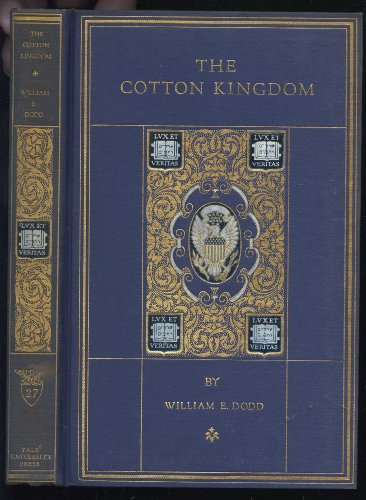 The Cotton Kingdom A Chronicle of the Old South... B002INI23E Book Cover
