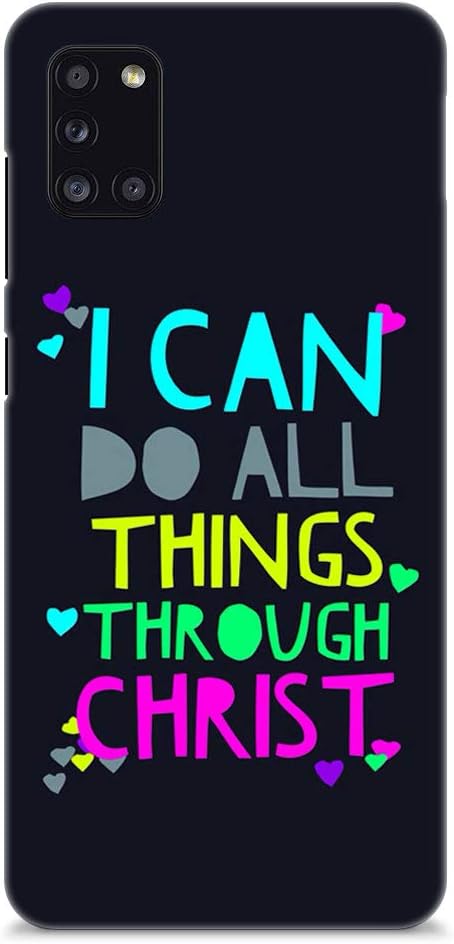 chiraiyaaI can do All Things Through Christ Designer Printed Premium Back Cover Case for Samsung Galaxy A31