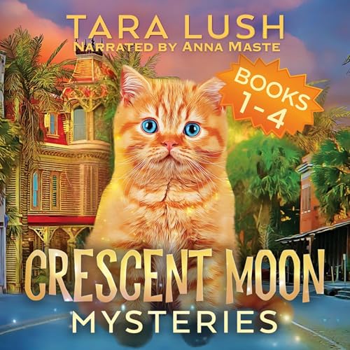 Crescent Moon Mysteries: Books 1-4 by Tara Lush episode artwork