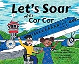 Let's Soar with Cor Cor