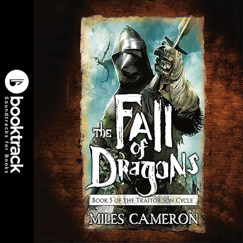 The Fall of Dragons: Booktrack Edition Audiolivro Por Miles Cameron capa