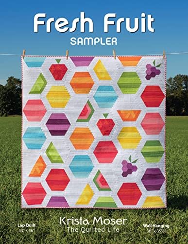 Krista Moser, The Quilted Life Fresh Fruit Pattern, None