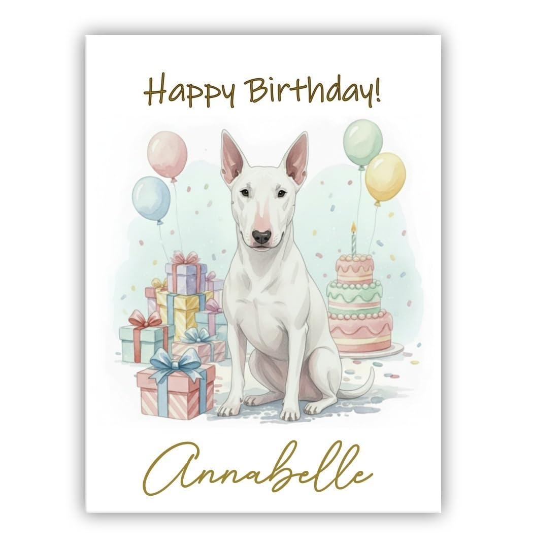 Personalised Birthday Card From the Dog – Add Any Name – Multiple Breeds Available – Dogs Lover Gift (• Bull Terrier white)