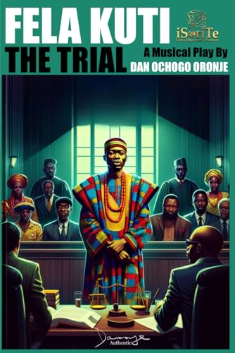 FELA KUTI: THE TRIAL