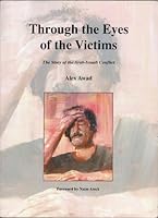 Through the Eyes of the Victims: The Story of The Arab-Israeli Conflict B000O6WTP4 Book Cover