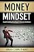 Money Mindset: Wealth Building Roadmap for Network Marketers