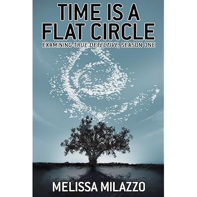 Time is a Flat Circle