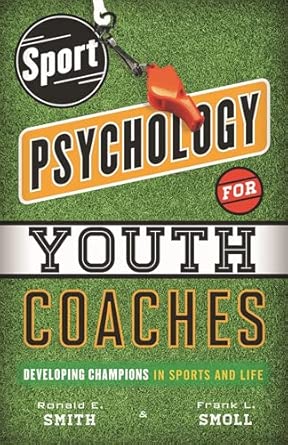 Sport Psychology for Youth Coaches: Developing Champions in Sports and Life book cover