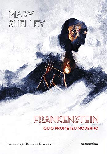 Frankenstein: ou O Prometeu Moderno