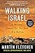 Walking Israel: A Personal Search for the Soul of a Nation
