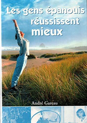 Les gens épanouis réussissent mieux !