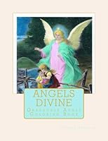 Angels Divine: Grayscale Adult Coloring Book 197618438X Book Cover
