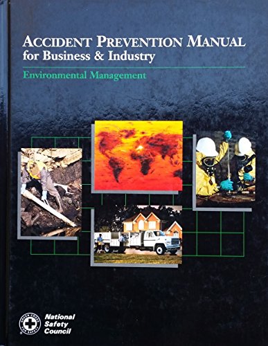 Accident Prevention Manual for Business & Industry: Environmental Management (Occupational Safety and Health Series)