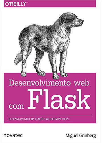 Desenvolvimento web com Flask: Desenvolvendo aplicações web com Python