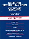 Selected Federal Taxation Statutes & Regulations, with Motro Tax Map 2007
