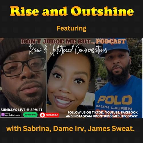 Featuring the Don't Judge Me....But Podcast