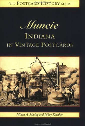 Livre Muncie Indiana in Vintage Postcards par Milton A Masing de 1999