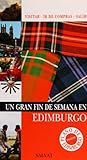 Un gran fin de semana en Edimburgo (Castellano - Salvat - Turismo - Fin De Semana)