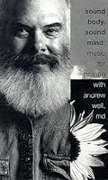 Sound Body, Sound Mind: Music for Healing 0965732444 Book Cover