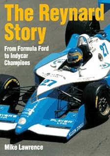 The Reynard Story: From Formula Ford to Indycar Champions