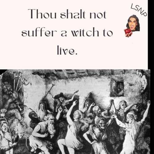 Les chasses aux sorci&egrave;res - "Tu ne laisseras point vivre la sorci&egrave;re"