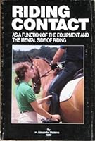 Riding contact: As a function of the equipment and the mental side of riding B0006ENT44 Book Cover