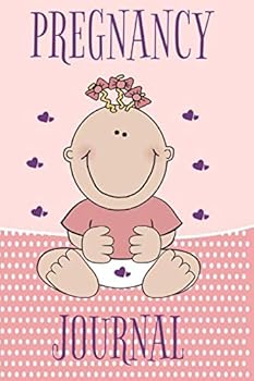 Pregnancy Journal for Expecting Moms BABY : Expecting Moms Notes and Memories of Baby