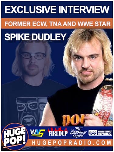 HUGE POP! with Donnie DaSilva and Jimmy Korderas - Episode 91 - Spike Dudley