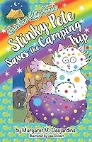 Stinky Pete Saves the Camping Trip (The Rainbow Kitty Series) (Volume 6) 0692615512 Book Cover