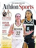 Athlon Sports - 2025 WNBA Preview: Caitlin Clark vs Angel Reese, Rookie Standouts, Paige Bueckers, A'Ja Wilson & Breanna Stewart, In Depth Analysis, ... a360media [Single Issue Magazine] a360media