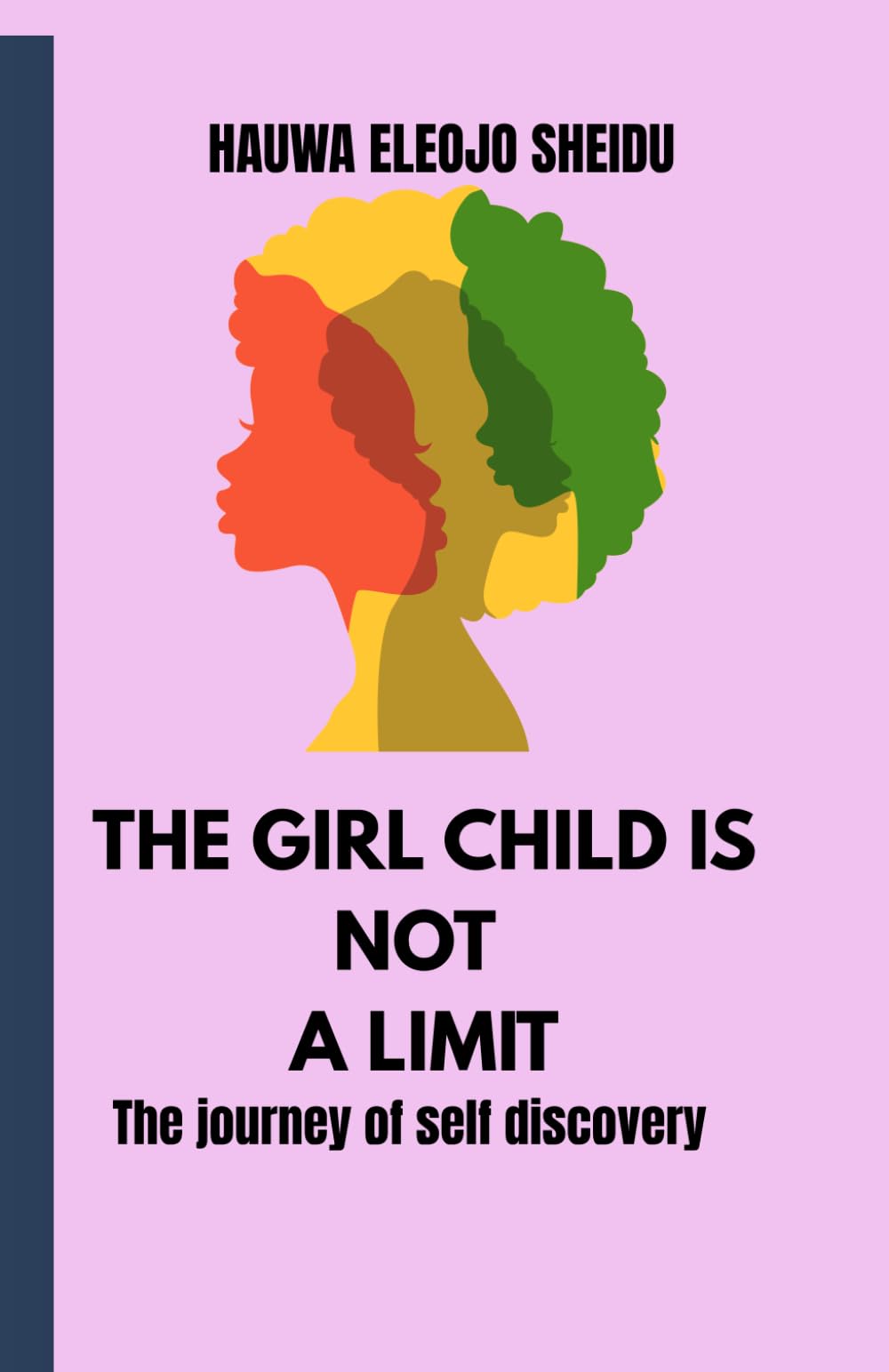 THE GIRL CHILD IS NOT A LIMIT: The journey of self-discovery