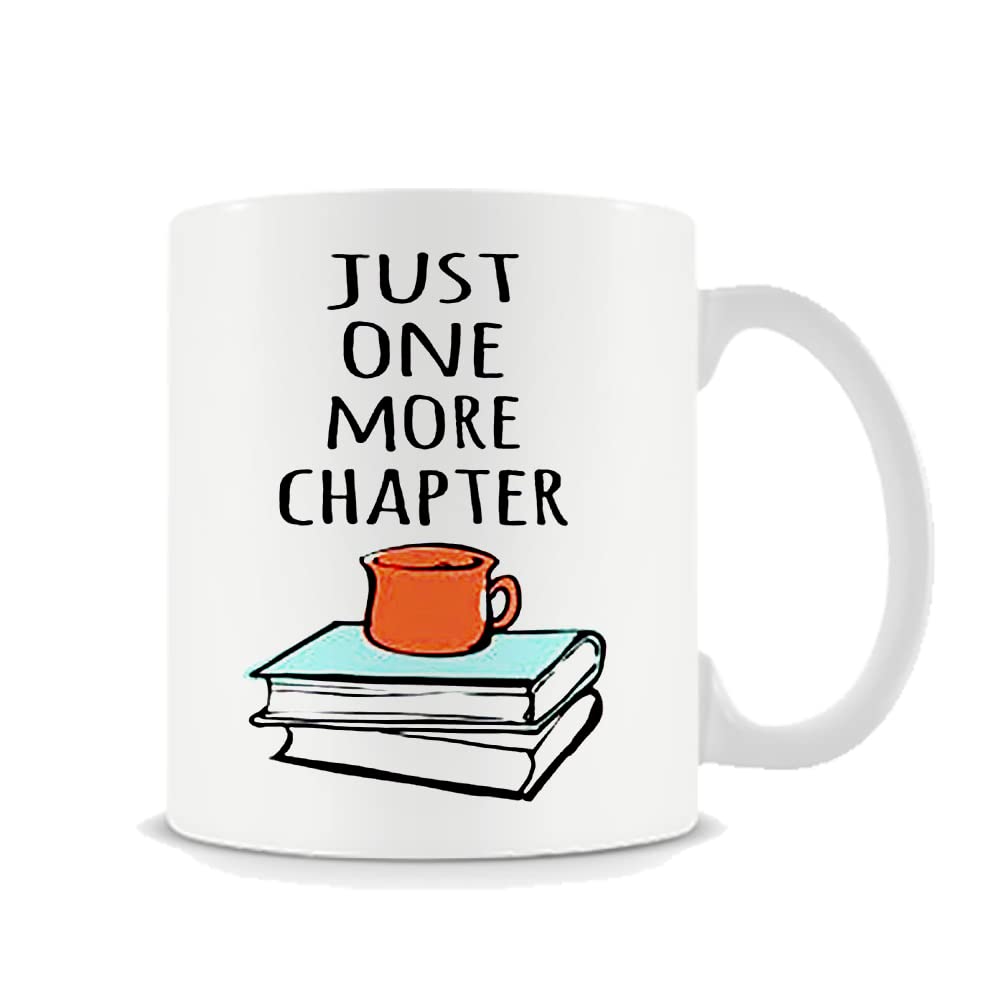 White 11oz ceramic mug printed with Just One More Chapter on both sides