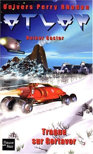 Atlan, tome 1 : Traque sur Gortavor