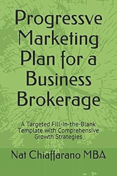 Paperback Progressve Marketing Plan for a Business Brokerage: A Targeted Fill-in-the-Blank Template with Comprehensive Growth Strategies Book