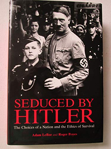 Seduced By Hitler: The Choices of a Nation and ... 0760770484 Book Cover