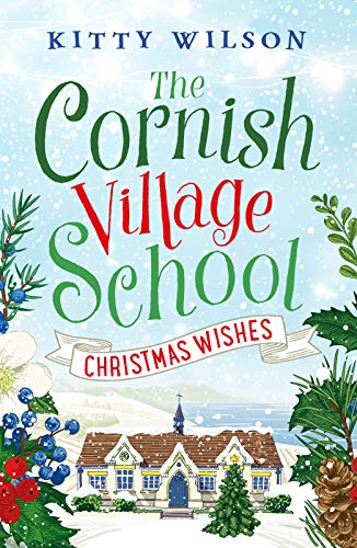 The Cornish Village School - Christmas Wishes (Cornish Village School series): 4