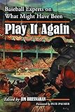 Play It Again: Baseball Experts on What Might Have Been