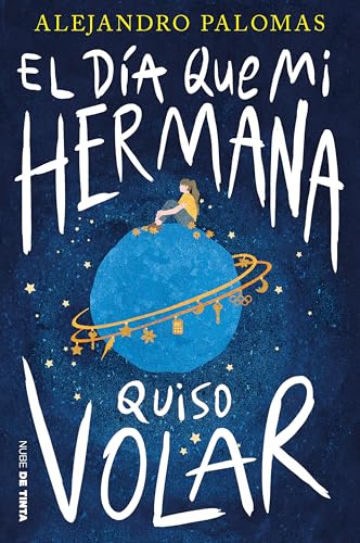 El día que mi hermana quiso volar (Nube de Tinta)