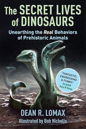 Book cover The Secret Lives of Dinosaurs: Unearthing the Real Behaviors of Prehistoric Animals