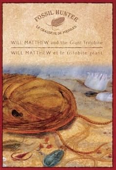 Paperback Fossil Hunter / Le Chasseur De Fossiles: Will Matthew And the Giant Trilobite/ Will Matthew Et Le Trilobite Geant Book